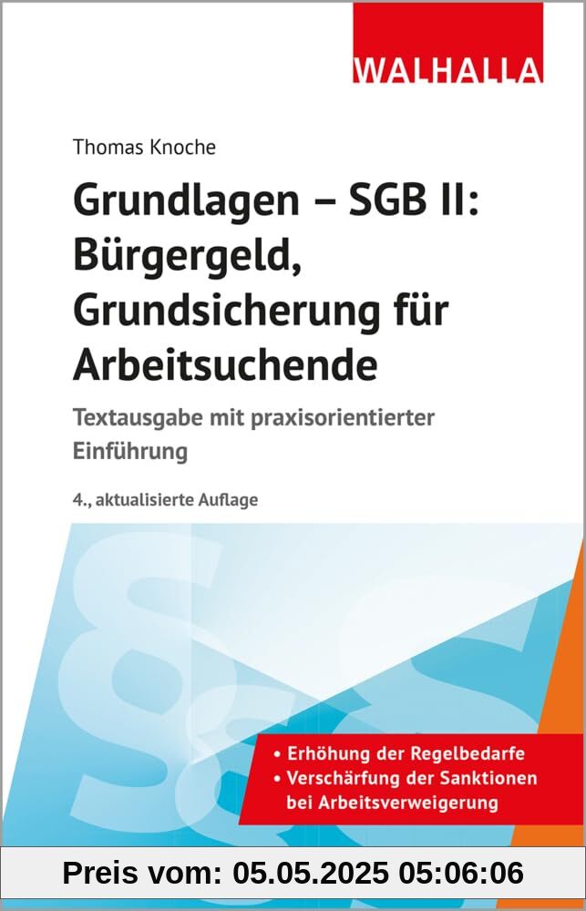Grundlagen - SGB II: Bürgergeld, Grundsicherung für Arbeitsuchende: Textausgabe mit praxisorientierter Einführung