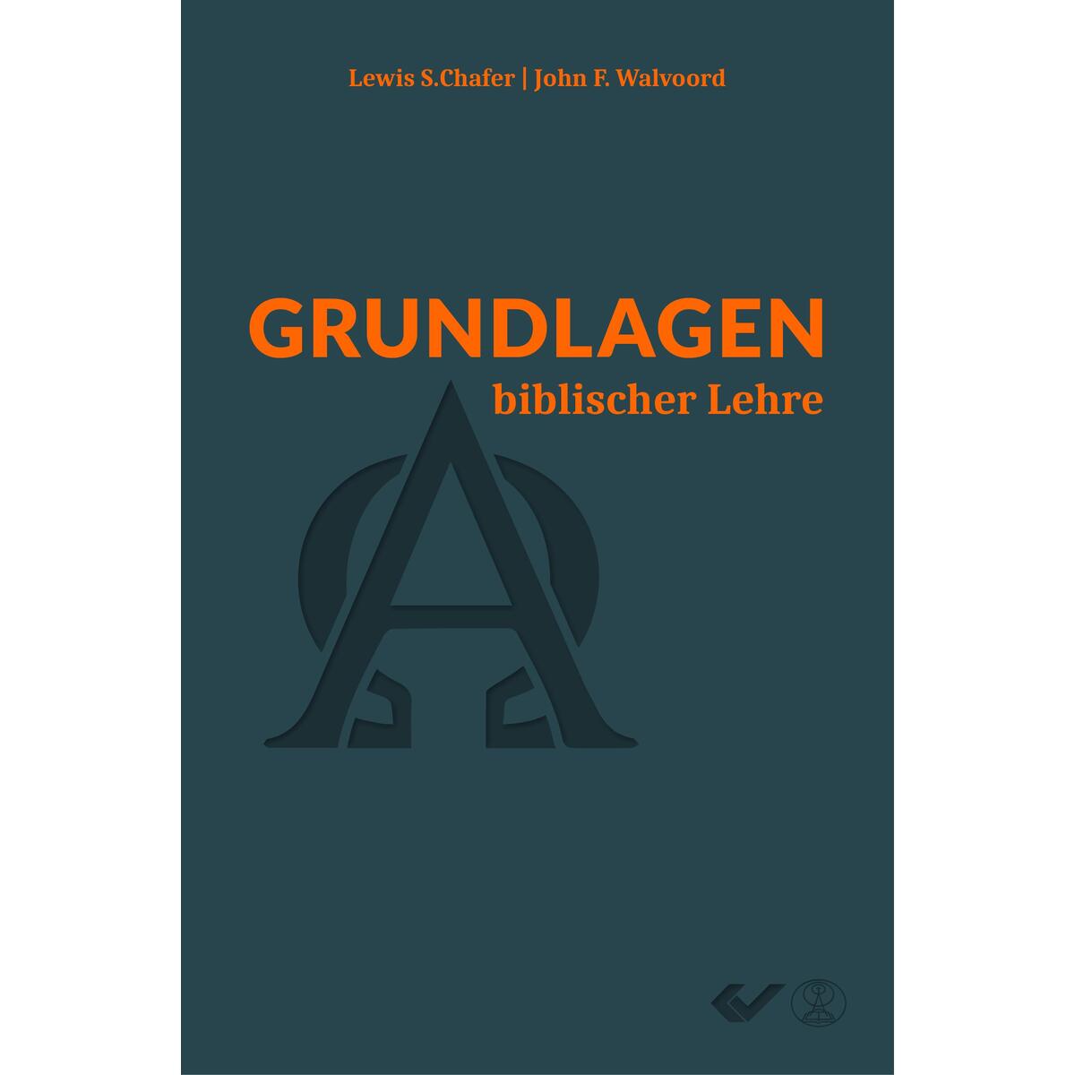 Grundlagen biblischer Lehre von Christliche Verlagsges.