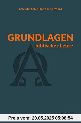Grundlagen biblischer Lehre Grundlagen biblischer Lehre