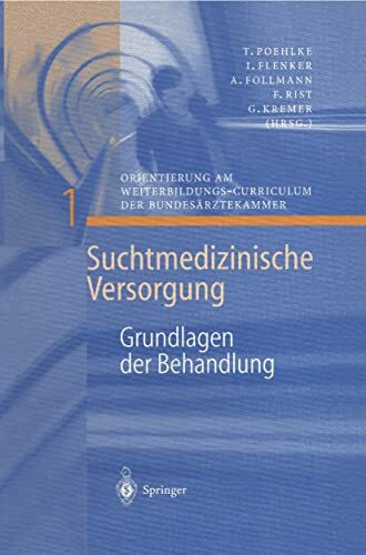 Grundlagen der Behandlung (Suchtmedizinische Versorgung, 1, Band 1)