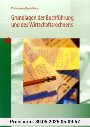 Grundlagen der Buchführung und des Wirtschaftsrechnens