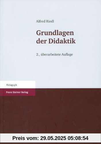 Grundlagen der Didaktik Grundlagen der Didaktik