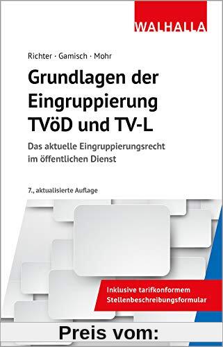 Grundlagen der Eingruppierung TVöD und TV-L: Das aktuelle Eingruppierungsrecht im öffentlichen Dienst