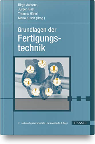 Grundlagen der Fertigungstechnik von Hanser Fachbuchverlag