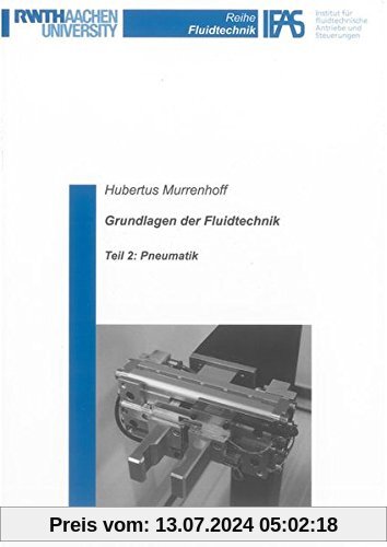 Grundlagen der Fluidtechnik: Teil 2: Pneumatik (Reihe Fluidtechnik)