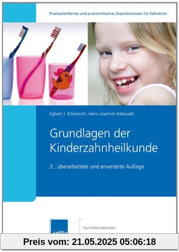 Grundlagen der Kinderzahnheilkunde: 3., überarbeitete und erweiterte Auflage
