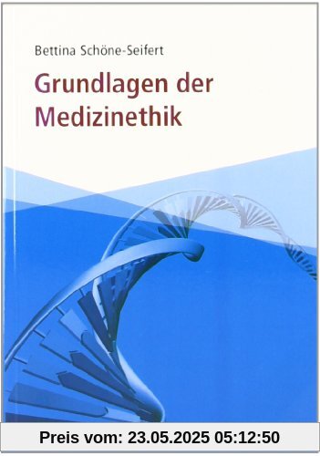 Grundlagen der Medizinethik