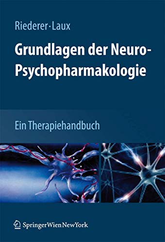 Grundlagen der Neuro-Psychopharmakologie: Ein Therapiehandbuch