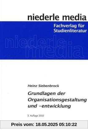 Grundlagen der Organisationsgestaltung und -entwicklung