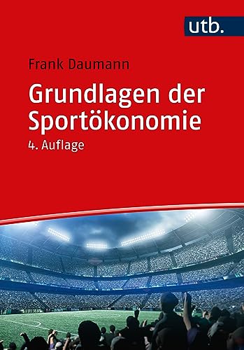 Grundlagen der Sportökonomie von UTB GmbH