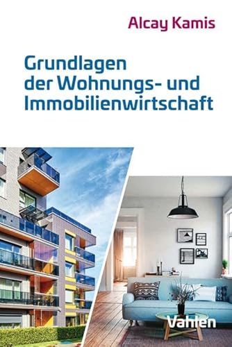 Grundlagen der Wohnungs- und Immobilienwirtschaft von Vahlen Franz GmbH