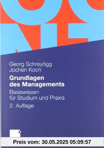 Grundlagen des Managements: Basiswissen für Studium und Praxis