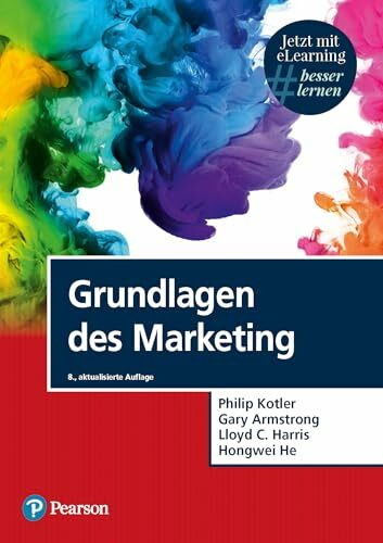Grundlagen des Marketing. Mit eLearning-Zugang "MyLab|Grundlagen Marketing" (Pearson Studium -... Grundlagen des Marketing. Mit eLearning-Zugang "MyLab|Grundlagen Marketing" (Pearson Studium -...