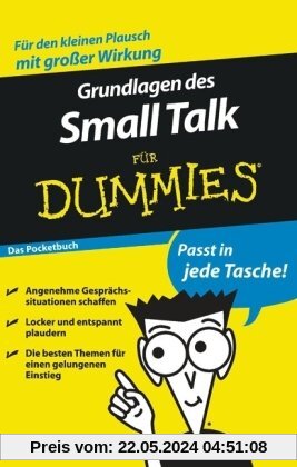Grundlagen des Small Talk für Dummies Das Pocketbuch (Fur Dummies)