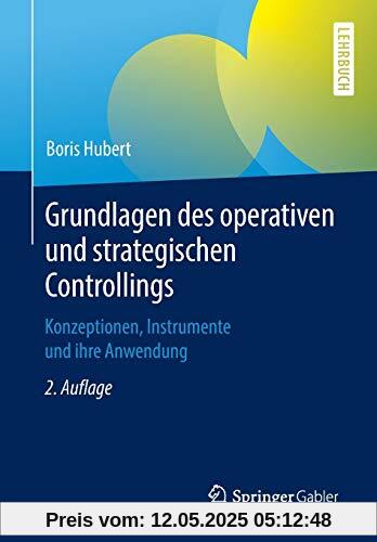 Grundlagen des operativen und strategischen Controllings: Konzeptionen, Instrumente und ihre Anwendung