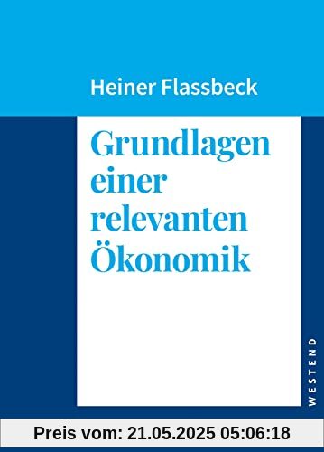 Grundlagen einer relevanten Ökonomik