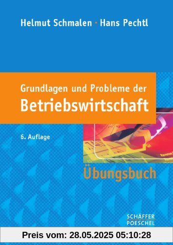 Grundlagen und Probleme der Betriebswirtschaft: Übungsbuch