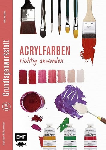 Grundlagenwerkstatt: Acrylfarben richtig anwenden