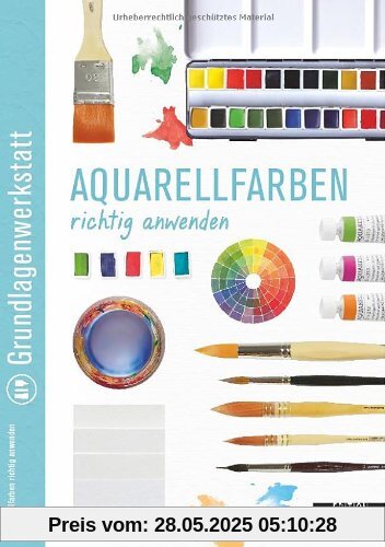 Grundlagenwerkstatt: Aquarellfarben richtig anwenden