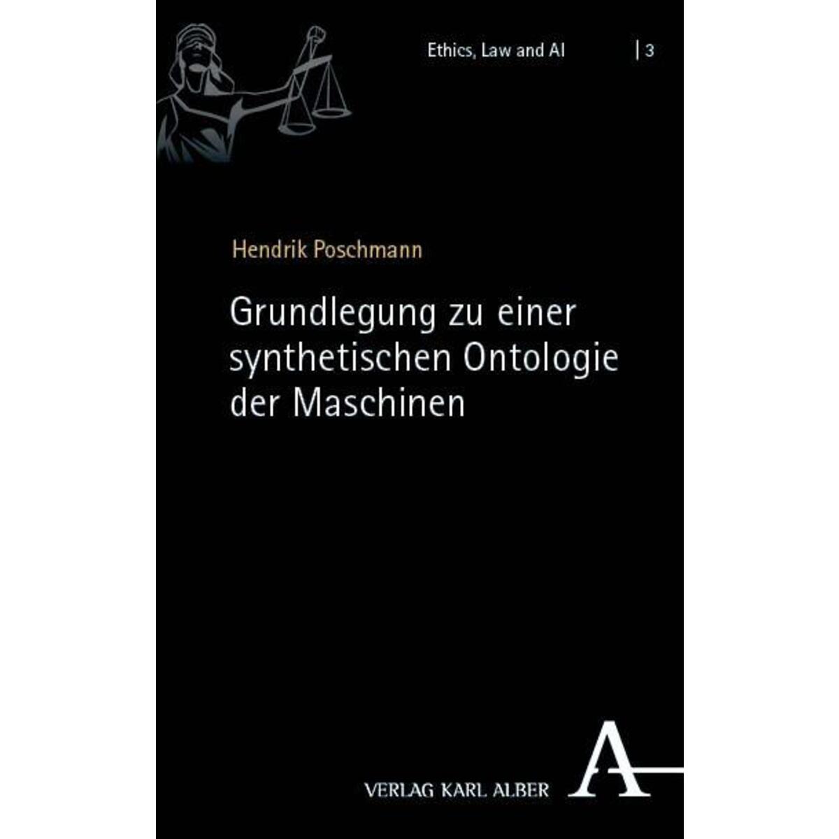 Grundlegung zu einer synthetischen Ontologie der Maschinen von Karl Alber i.d. Nomos Vlg