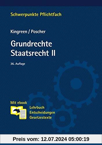 Grundrechte. Staatsrecht II: Mit ebook: Lehrbuch, Entscheidungen, Gesetzestexte (Schwerpunkte Pflichtfach)