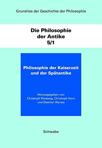 Die Philosophie Der Kaiserzeit Und Der Spatantike von Schwabe
