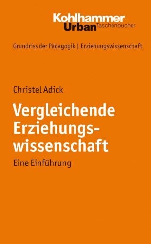 Grundriss der Pädagogik /Erziehungswissenschaft: Vergleichende Erziehungswissenschaft: Eine Ei... Grundriss der Pädagogik /Erziehungswissenschaft: Vergleichende Erziehungswissenschaft: Eine Ei...