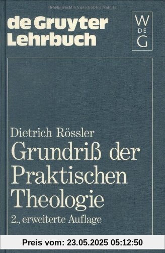 Grundriß der Praktischen Theologie (Gruyter - de Gruyter Lehrbücher)