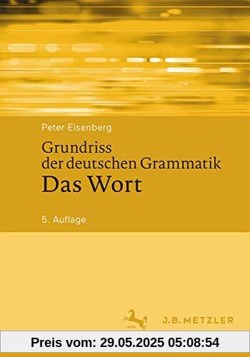 Grundriss der deutschen Grammatik: Das Wort