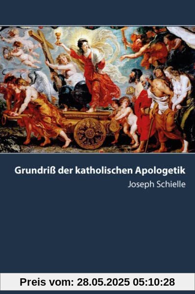 Grundriß der katholischen Apologetik