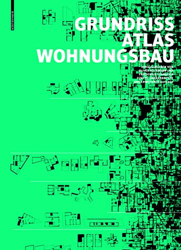 Grundrissatlas Wohnungsbau: Funfte, Uberarbeitete Und Erweiterte Auflage von Birkhauser