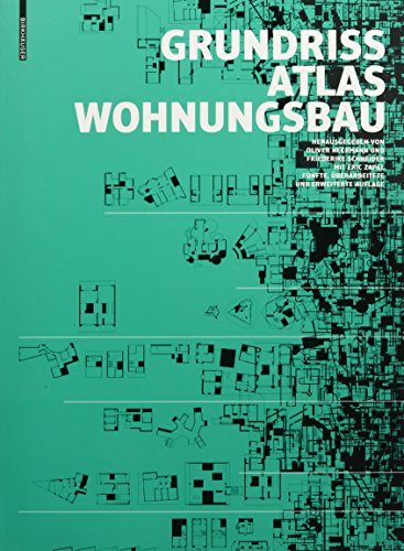Grundrissatlas Wohnungsbau: Funfte, Uberarbeitete Und Erweiterte Auflage von Birkhauser