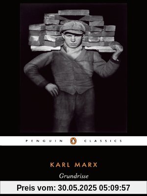 Grundrisse: Foundations of the Critique of Political Economy (Penguin Classics)
