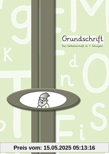 Grundschrift mit Lineatur: Das Selbstlernheft im 1. Schuljahr