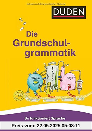 Grundschulgrammatik: So funktioniert Sprache (Duden - Grundschulwörterbücher)