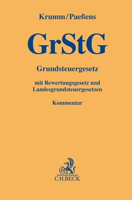 Grundsteuergesetz: mit Bewertungsgesetz (Auszug) und Landesgrundsteuergesetzen (Gelbe Erläuter...