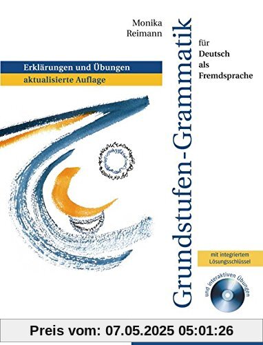 Grundstufen-Grammatik für Deutsch als Fremdsprache: Erklärungen und Übungen, aktualisierte Auflage.Deutsch als Fremdsprache / Grammatik mit integriertem Lösungsschlüssel und CD-ROM