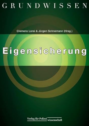 Grundwissen Eigensicherung Grundwissen Eigensicherung von Verlag f. Polizeiwissens.