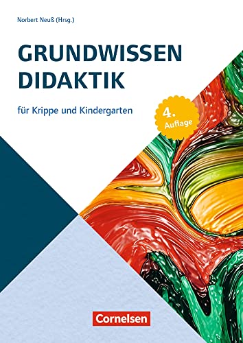 Grundwissen Didaktik: für Krippe und Kindergarten (4. Auflage) (Grundwissen Frühpädagogik) von Cornelsen bei Verlag an der Ruhr