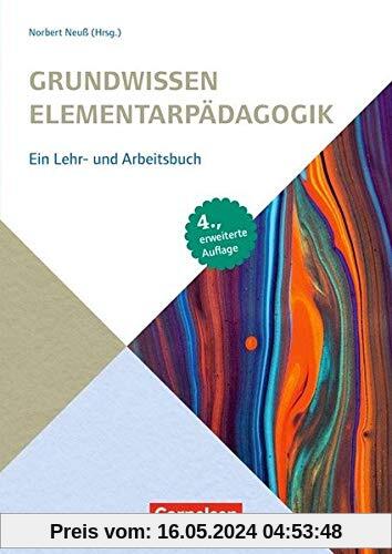 Grundwissen Frühpädagogik / Grundwissen Elementarpädagogik (4., erweiterte Auflage): Ein Lehr- und Arbeitsbuch. Buch