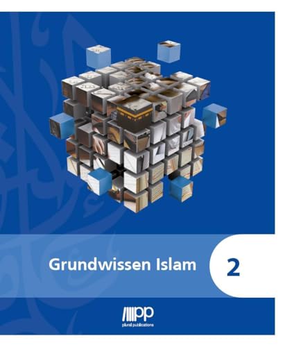 Grundwissen Islam - 2 Grundwissen Islam - 2 von PLURAL Publications