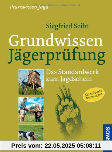 Grundwissen Jägerprüfung: Das Standardwerk zum Jagdschein