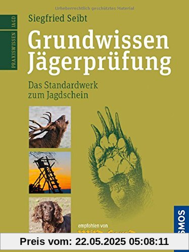 Grundwissen Jägerprüfung: Der Standardweg zum Jagdschein Grundwissen Jägerprüfung: Der Standardweg zum Jagdschein