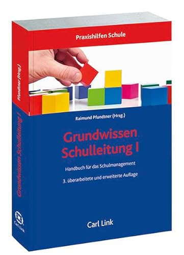 Grundwissen Schulleitung I: Handbuch für das Schulmanagement von Link, Carl Verlag