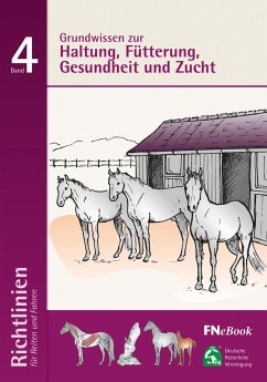 Grundwissen zur Haltung, Fütterung, Gesundheit und Zucht (eBook, ePUB) von FN-Verlag, Warendorf