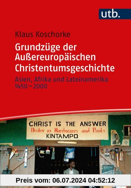 Grundzüge der Außereuropäischen Christentumsgeschichte: Asien, Afrika und Lateinamerika 1450–2000