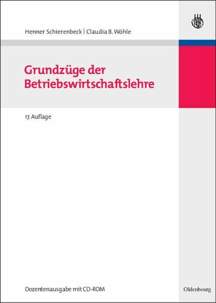 Grundzüge der Betriebswirtschaftslehre: Dozentenausgabe mit CD