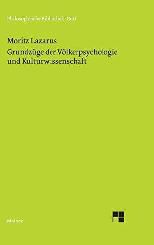 Grundzüge der Völkerpsychologie und Kulturwissenschaft: Hrsg., Einl. u. Anm. v. Klaus Chr. Köh...