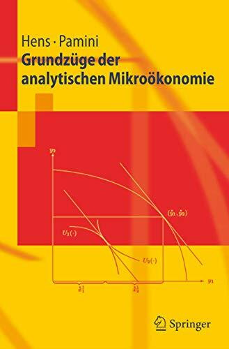Grundzüge der analytischen Mikroökonomie (Springer-Lehrbuch)