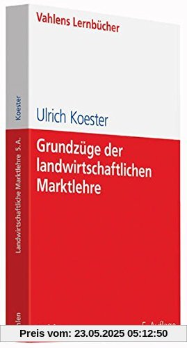 Grundzüge der landwirtschaftlichen Marktlehre (Lernbücher für Wirtschaft und Recht)